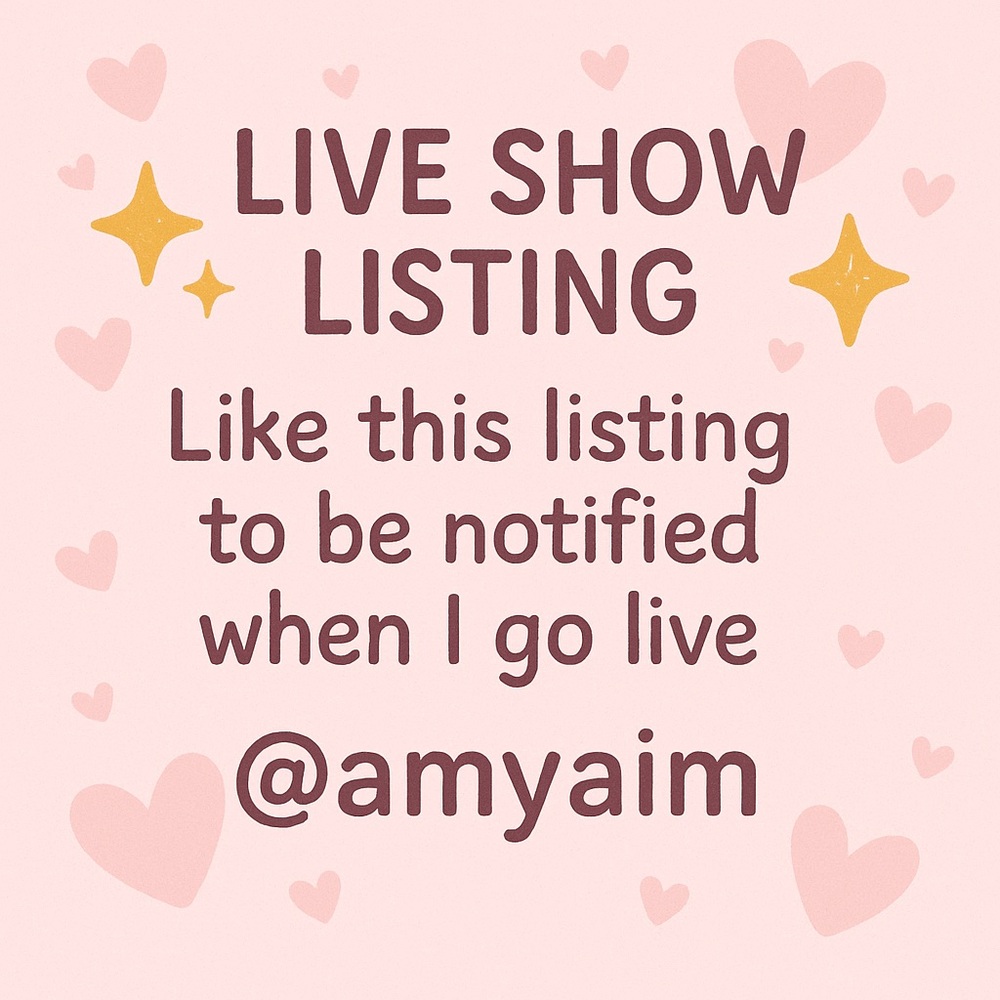 Like this listing to be notified when I go live